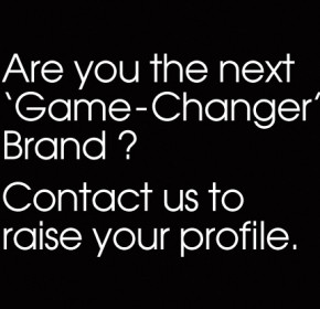 Are you the next 'Game-Changer' Brand?